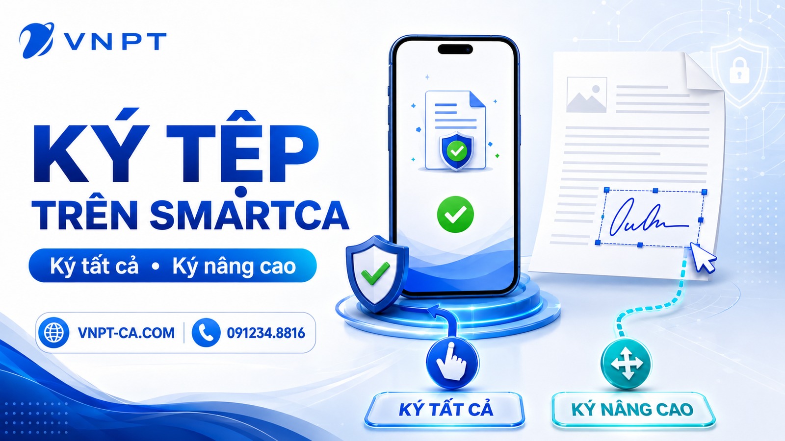 Ký tệp trực tiếp trên VNPT SmartCA: Ký tất cả hay Ký nâng cao?