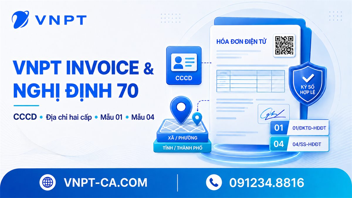 VNPT Invoice theo Nghị định 70: checklist cập nhật