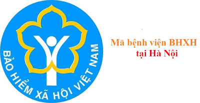 Danh sách mã bệnh viện BHXH tại Hà Nội